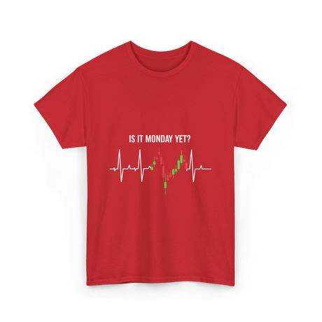 Is It Monday Yet Trading T-Shirt - Red