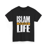 Islam Is My Way Religion T-Shirt - Black