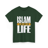 Islam Is My Way Religion T-Shirt - Forest Green