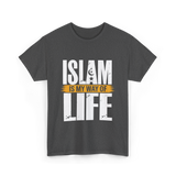 Islam Is My Way Religion T-Shirt - Dark Heather