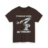 It Should Work Robotics Engineer T-Shirt - Dark Chocolate