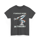 It Should Work Robotics Engineer T-Shirt - Dark Heather