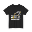 It Should Work Robotics Engineering T-Shirt - Black