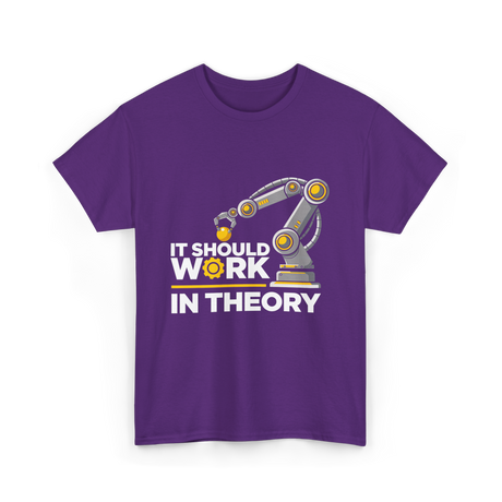 It Should Work Robotics Engineering T-Shirt - Purple