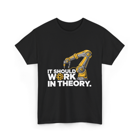 It Should Work Robotics Robot T-Shirt - Black