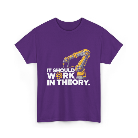 It Should Work Robotics Robot T-Shirt - Purple