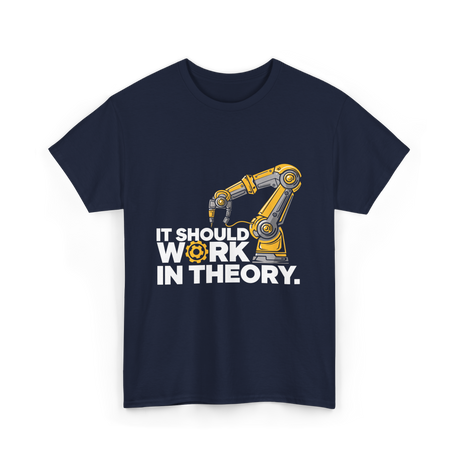 It Should Work Robotics Robot T-Shirt - Navy