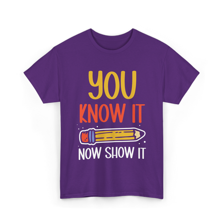 It Show It Exam Teacher T-Shirt - Purple