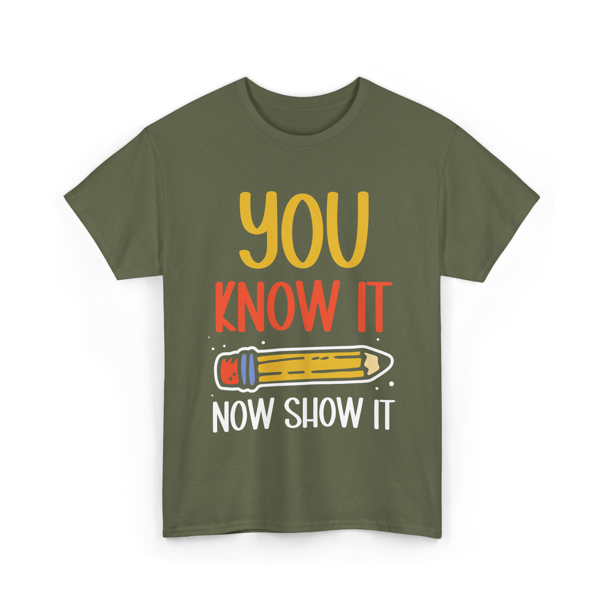 It Show It Exam Teacher T-Shirt - Military Green