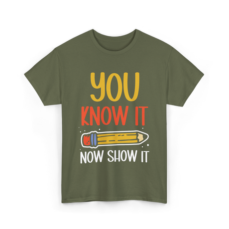 It Show It Exam Teacher T-Shirt - Military Green