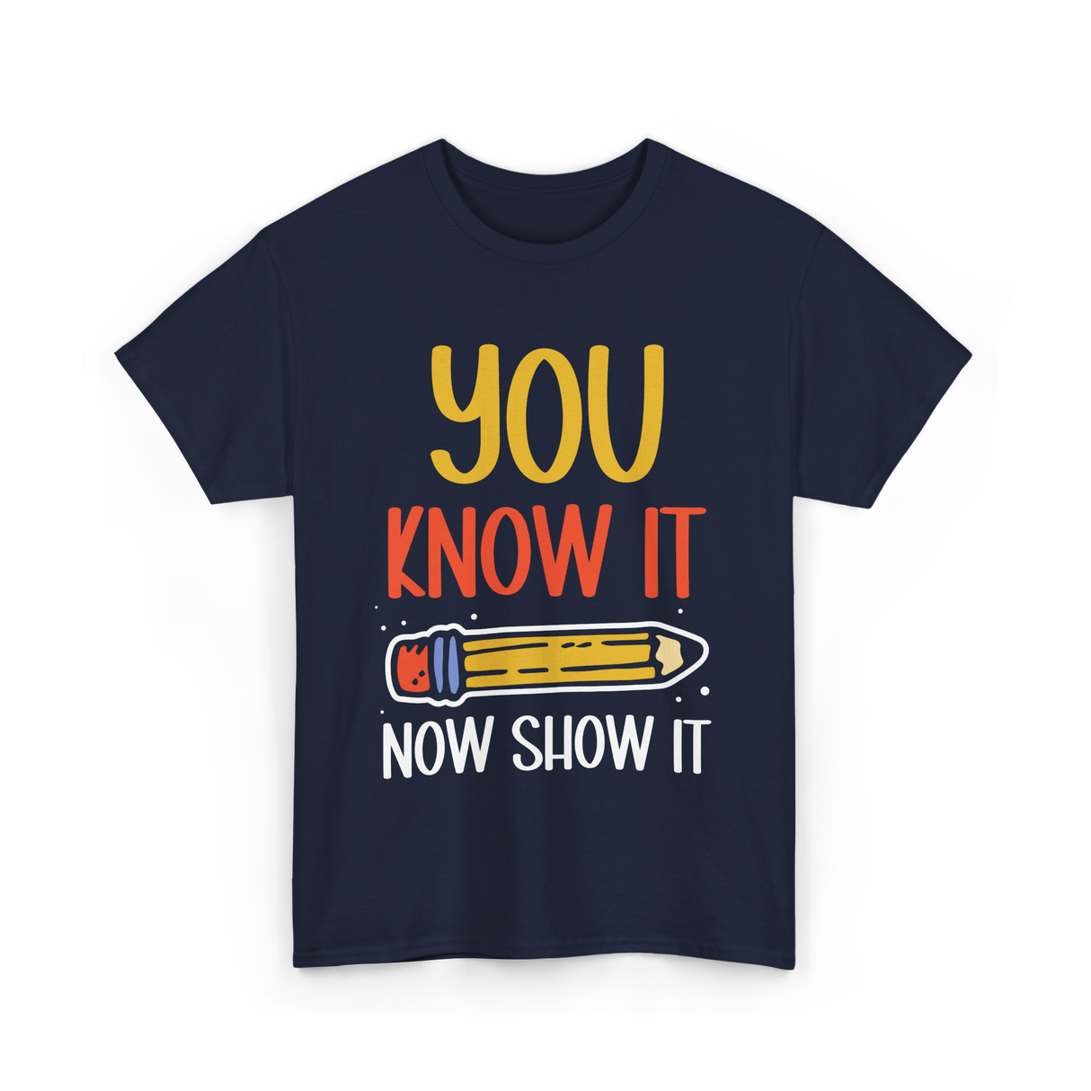 It Show It Exam Teacher T-Shirt - Navy