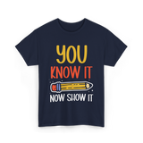 It Show It Exam Teacher T-Shirt - Navy