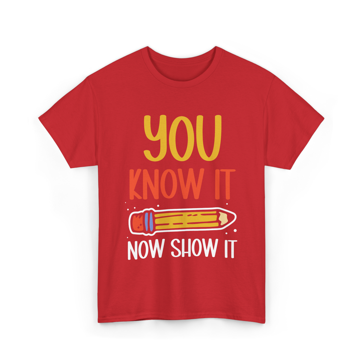 It Show It Exam Teacher T-Shirt - Red