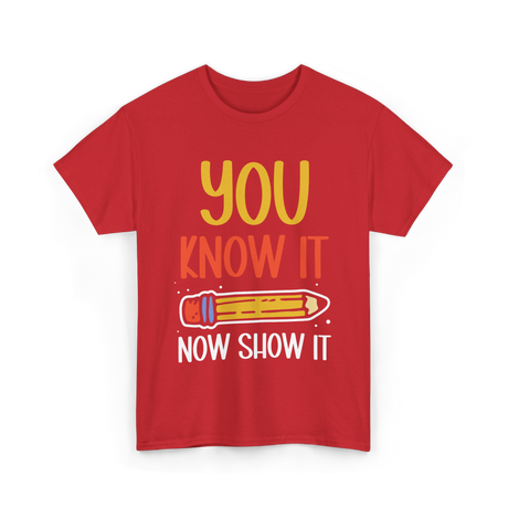 It Show It Exam Teacher T-Shirt - Red