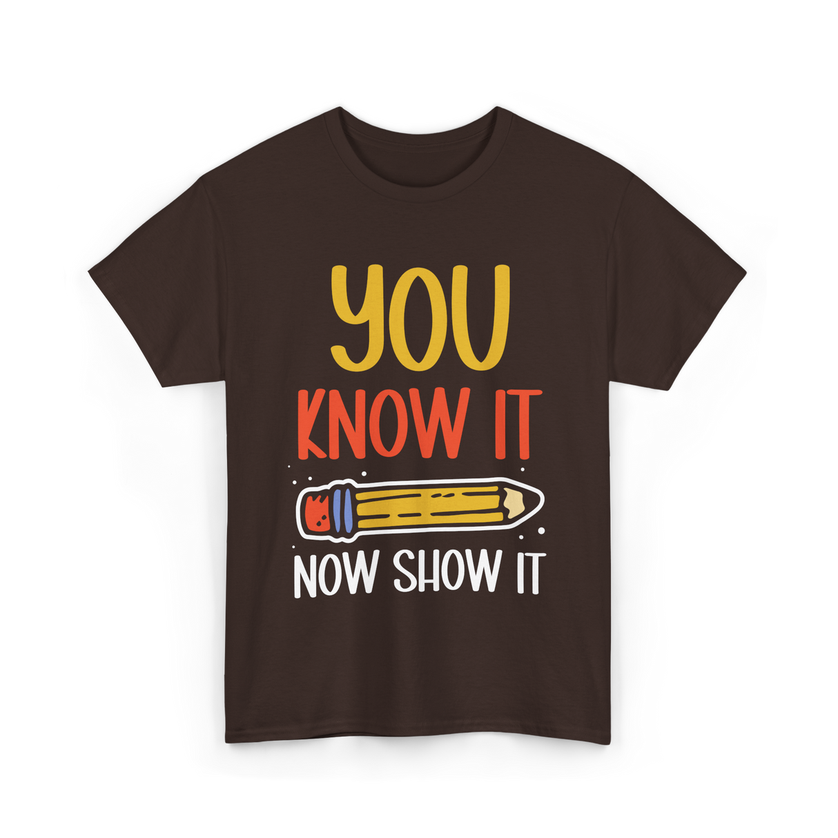 It Show It Exam Teacher T-Shirt - Dark Chocolate