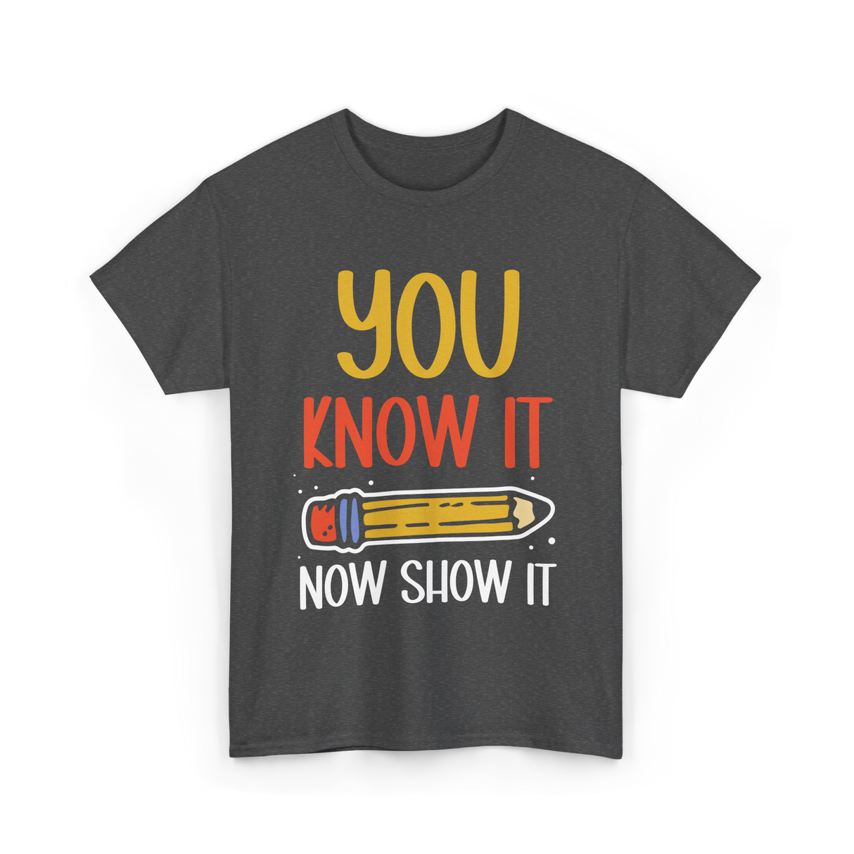 It Show It Exam Teacher T-Shirt - Dark Heather