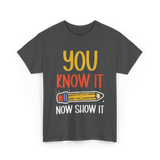 It Show It Exam Teacher T-Shirt - Dark Heather