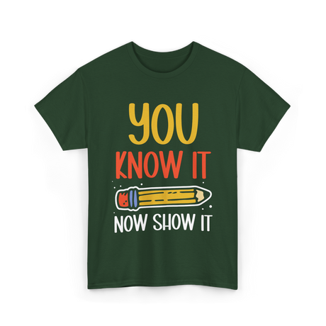 It Show It Exam Teacher T-Shirt - Forest Green