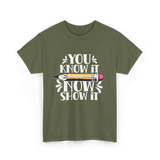 It Show It Teacher Exam T-Shirt - Military Green