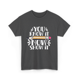 It Show It Teacher Exam T-Shirt - Dark Heather