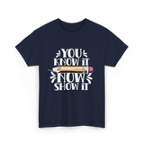 It Show It Teacher Exam T-Shirt - Navy