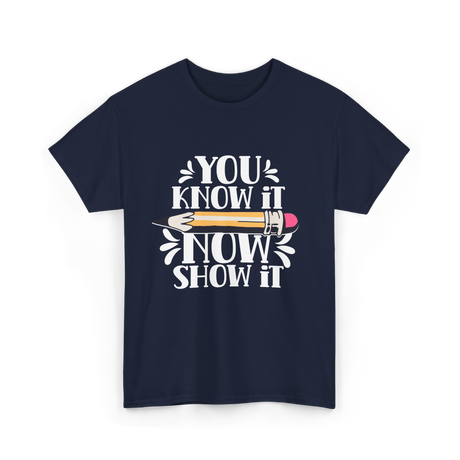 It Show It Teacher Exam T-Shirt - Navy