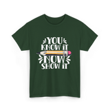 It Show It Teacher Exam T-Shirt - Forest Green