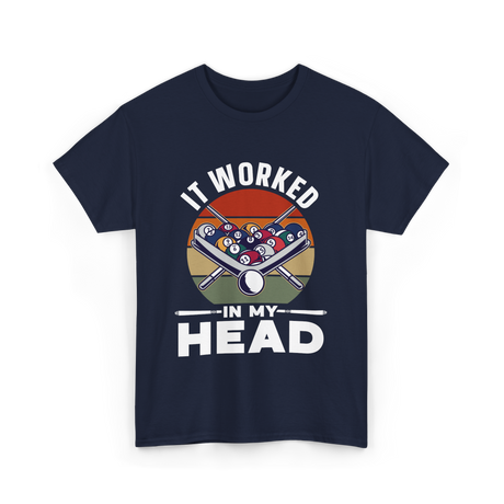 It Worked In My Head Billiards T-Shirt - Navy