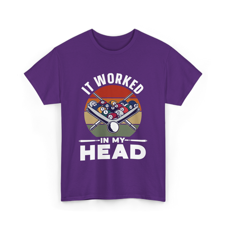 It Worked In My Head Billiards T-Shirt - Purple