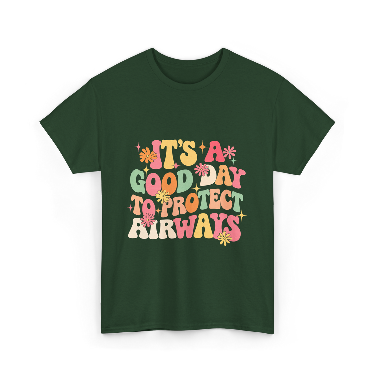 It's A Airway Protection T-Shirt - Forest Green