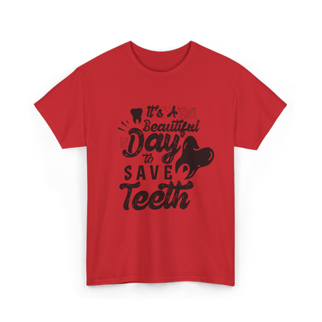 It's A Day Dentistry Dentist T-Shirt - Red