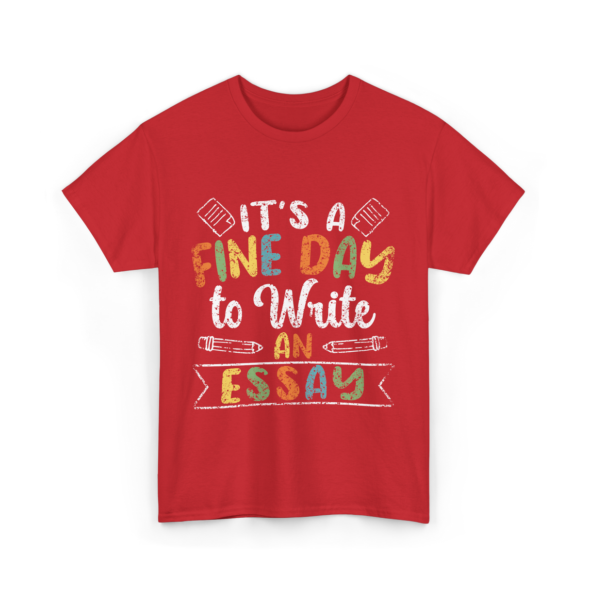 It's A Fine Day Essay Writing T-Shirt - Red