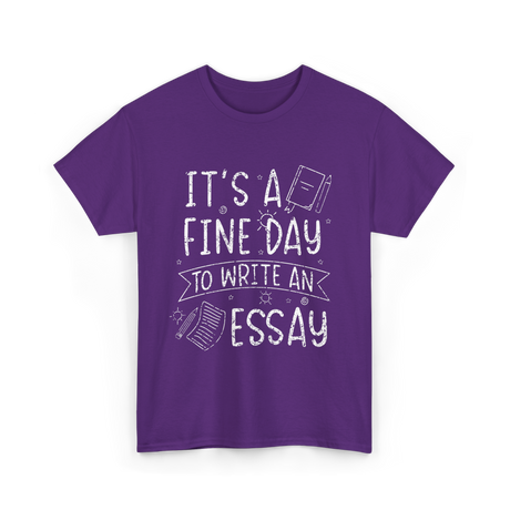 It's A Fine Day Essay Writing T-Shirt - Purple