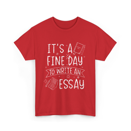 It's A Fine Day Essay Writing T-Shirt - Red