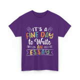 It's A Fine Day Essay Writing T-Shirt - Purple