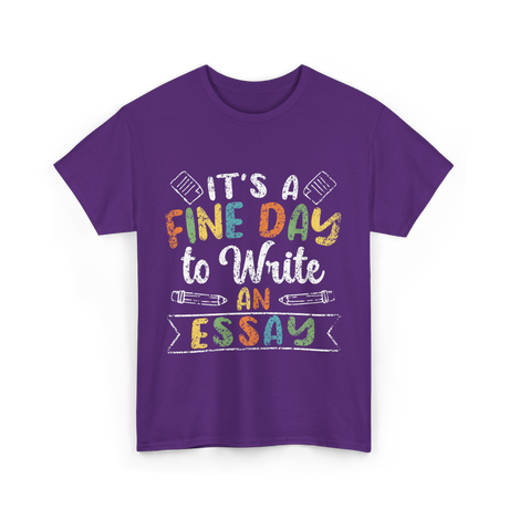 It's A Fine Day Essay Writing T-Shirt - Purple