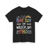 It's A Fine Day Writing T-Shirt - Black