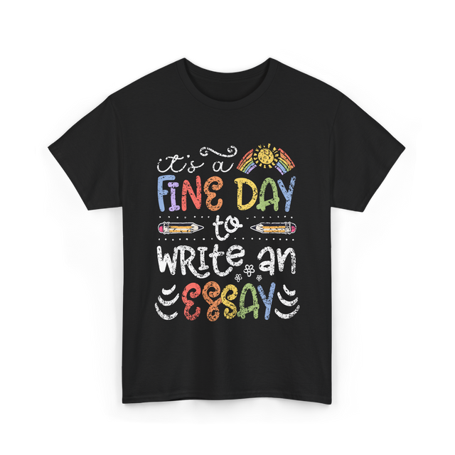 It's A Fine Day Writing T-Shirt - Black