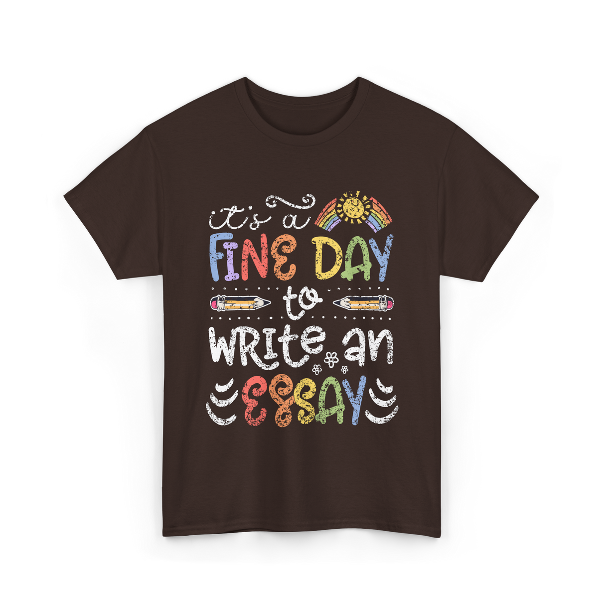 It's A Fine Day Writing T-Shirt - Dark Chocolate