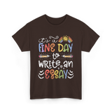 It's A Fine Day Writing T-Shirt - Dark Chocolate