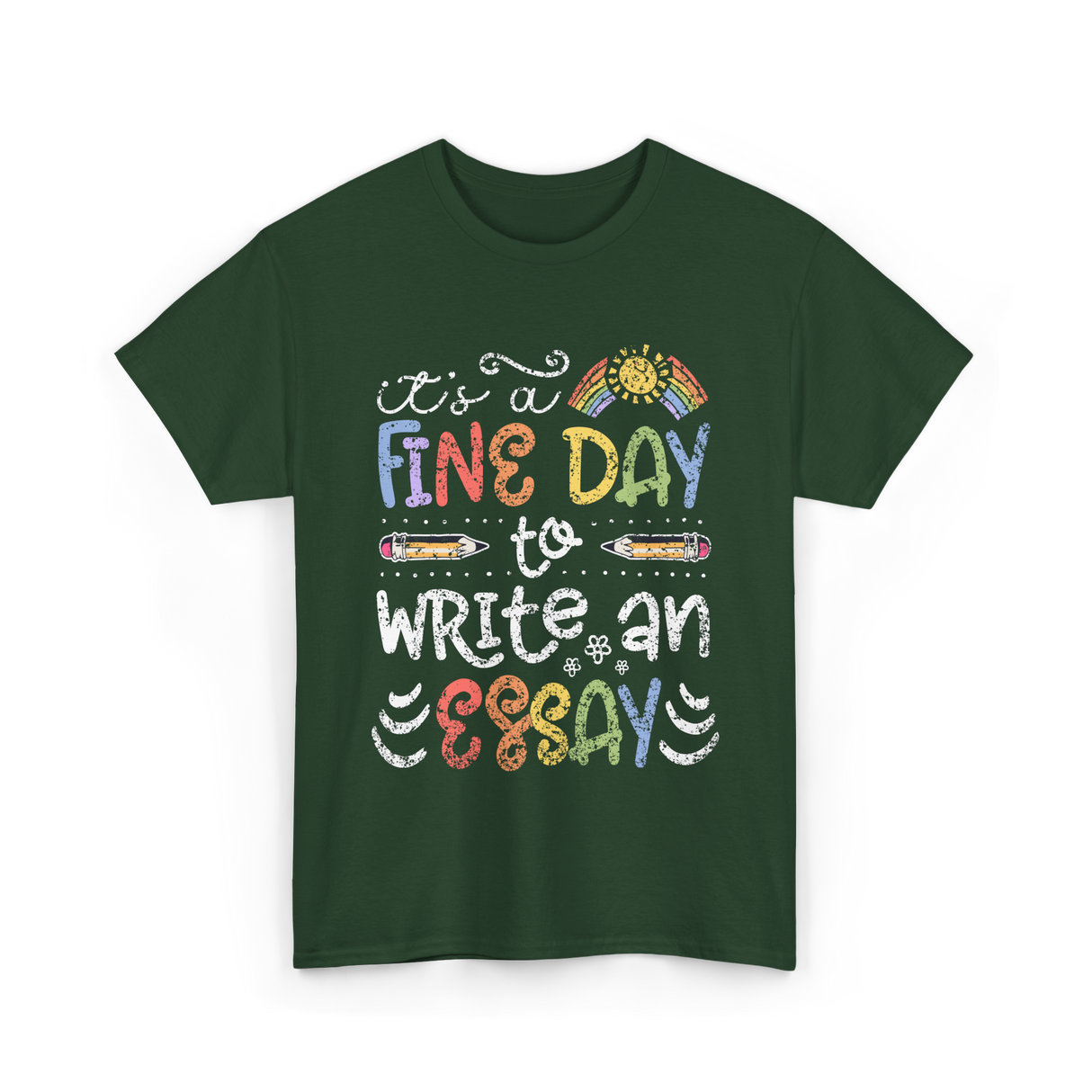 It's A Fine Day Writing T-Shirt - Forest Green