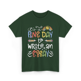 It's A Fine Day Writing T-Shirt - Forest Green