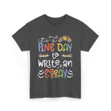 It's A Fine Day Writing T-Shirt - Dark Heather