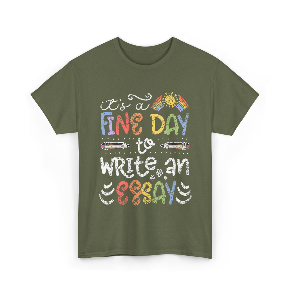 It's A Fine Day Writing T-Shirt - Military Green