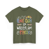 It's A Fine Day Writing T-Shirt - Military Green