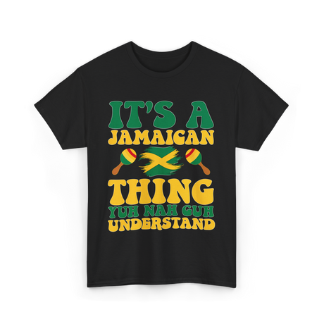 It's A Jamaican Thing Jamaican T-Shirt - Black