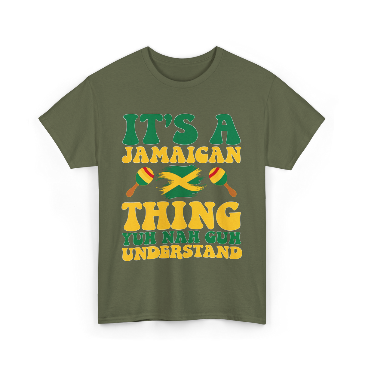 It's A Jamaican Thing Jamaican T-Shirt - Military Green