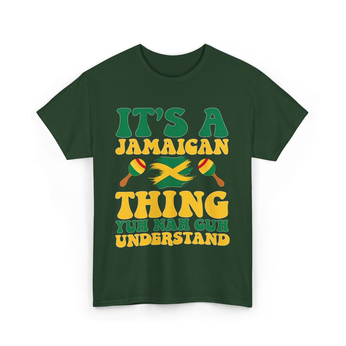 It's A Jamaican Thing Jamaican T-Shirt - Forest Green