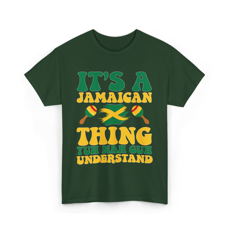 It's A Jamaican Thing Jamaican T-Shirt - Forest Green