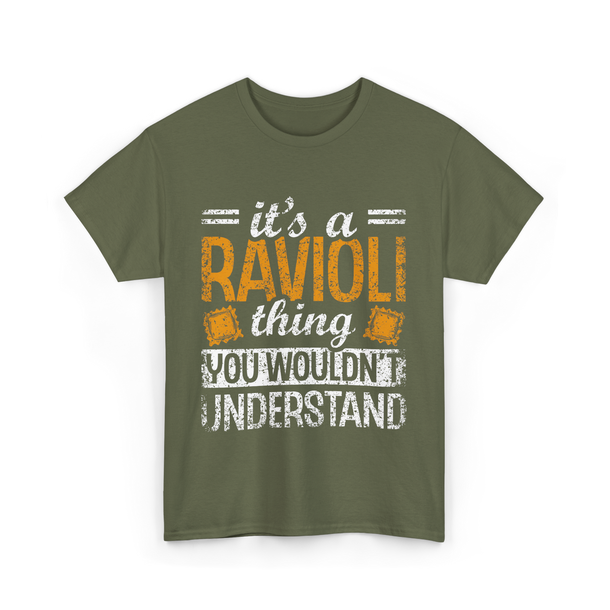 It's A Ravioli Thing Pasta T-Shirt - Military Green